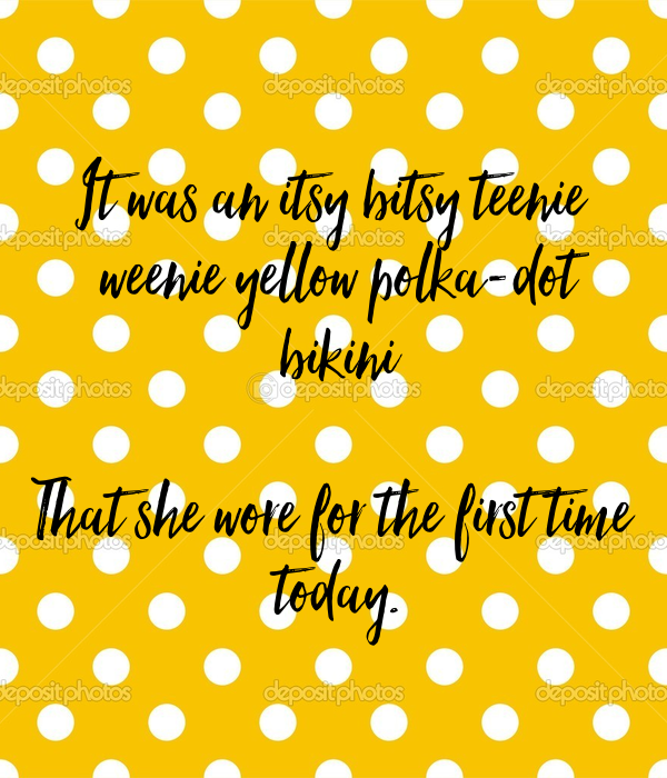 best of Weenie itsy yellow polka bitsy teeney