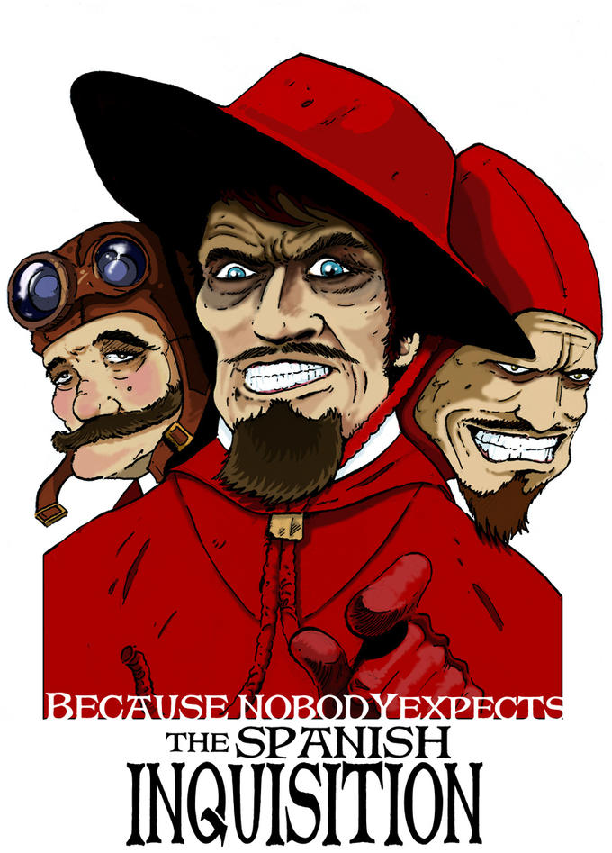 Nobody expects spanish inquisition